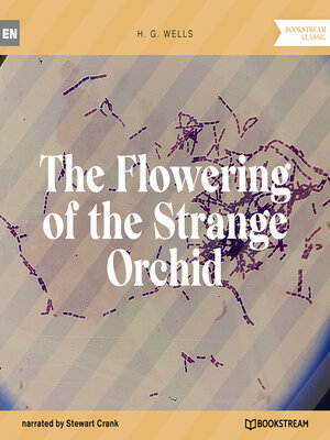 cover image of The Flowering of the Strange Orchid (Unabridged)